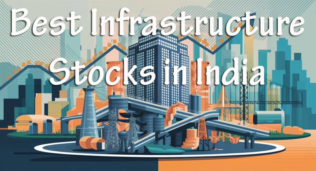 Best Infrastructure Stocks in India